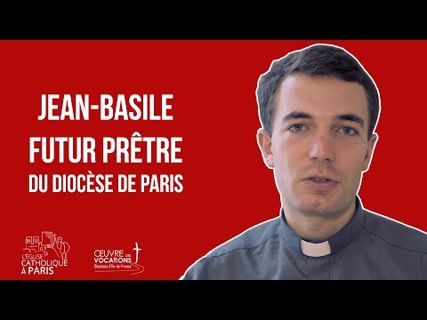 Jean-Basile, futur prêtre du diocèse de Paris - TV.catholique.fr